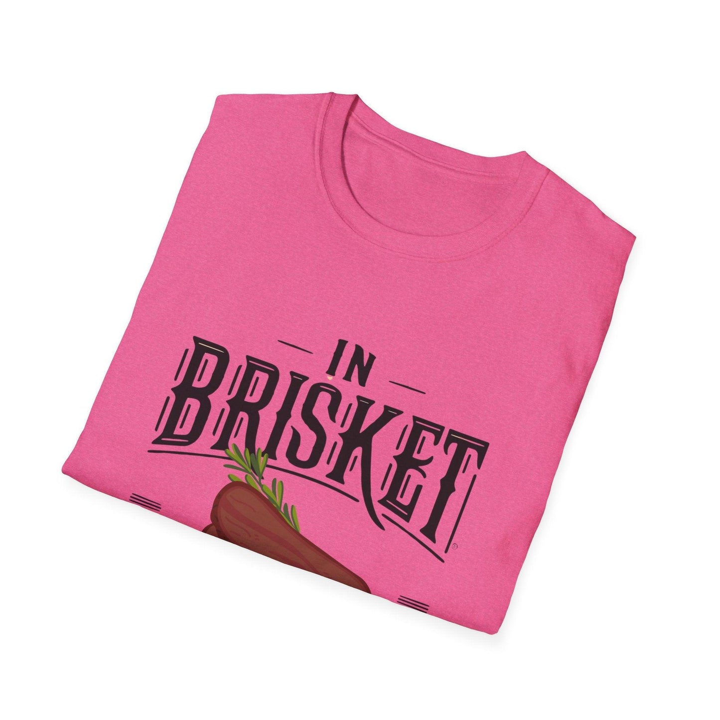 In Brisket We Trust Unisex Softstyle T-Shirt