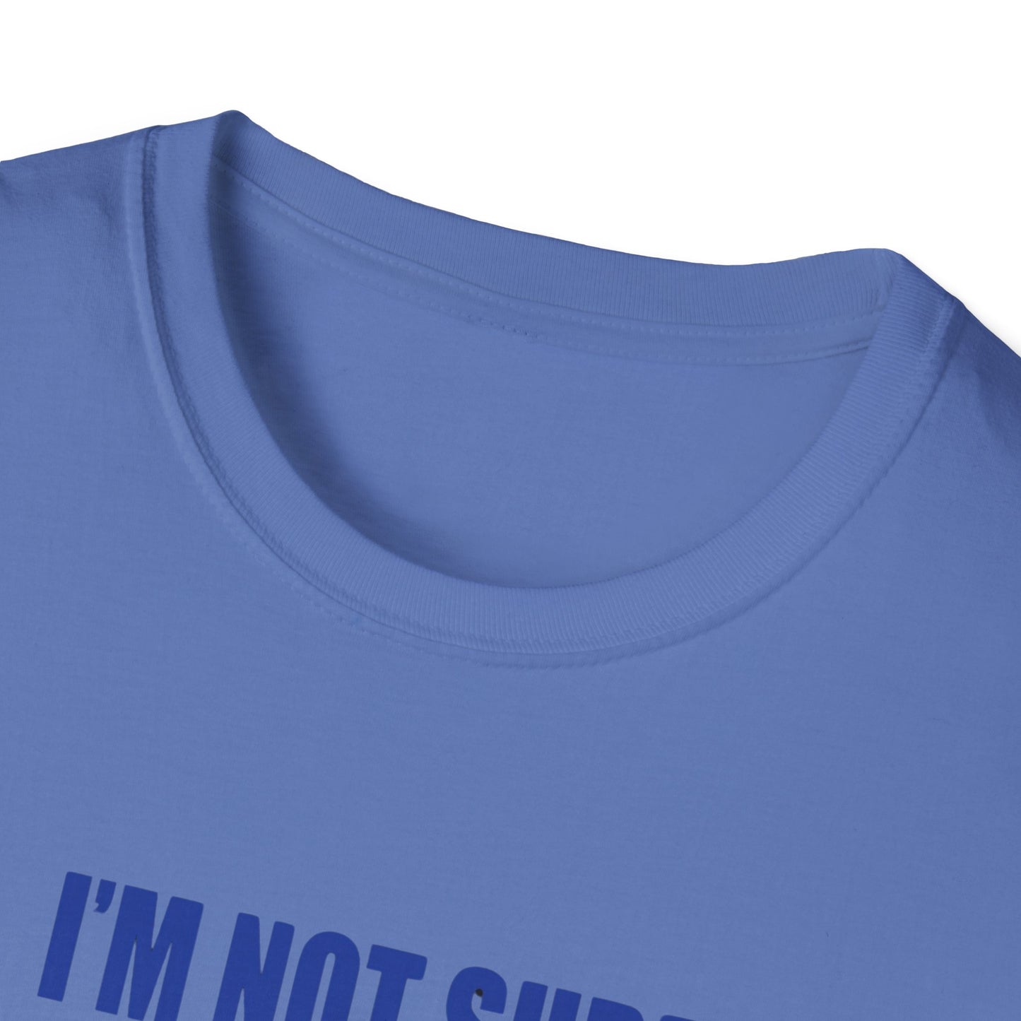 I'm Not Sure I'm The Prototypical Patroit  Unisex Softstyle T-Shirt