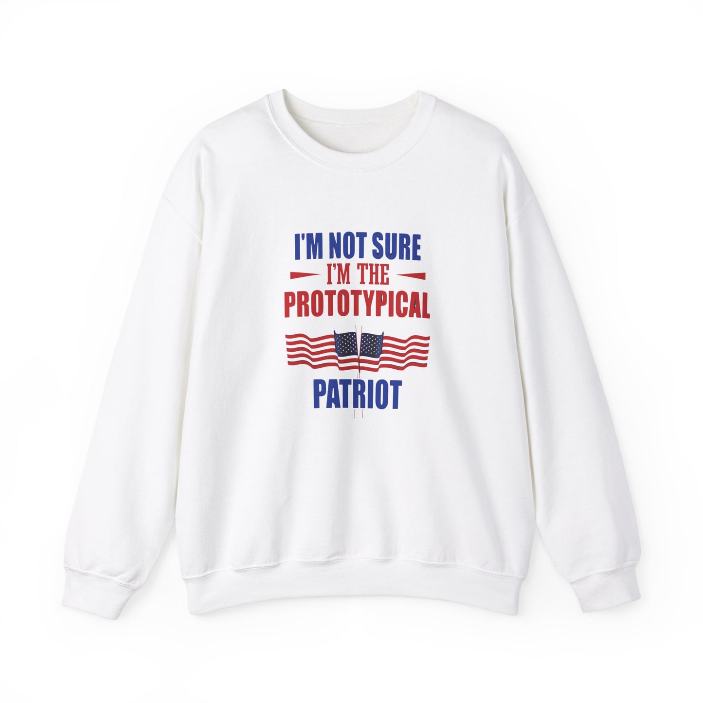 I'm not sure I'm the Prototypical  Patroit Unisex Heavy Blend™ Crewneck Sweatshirt