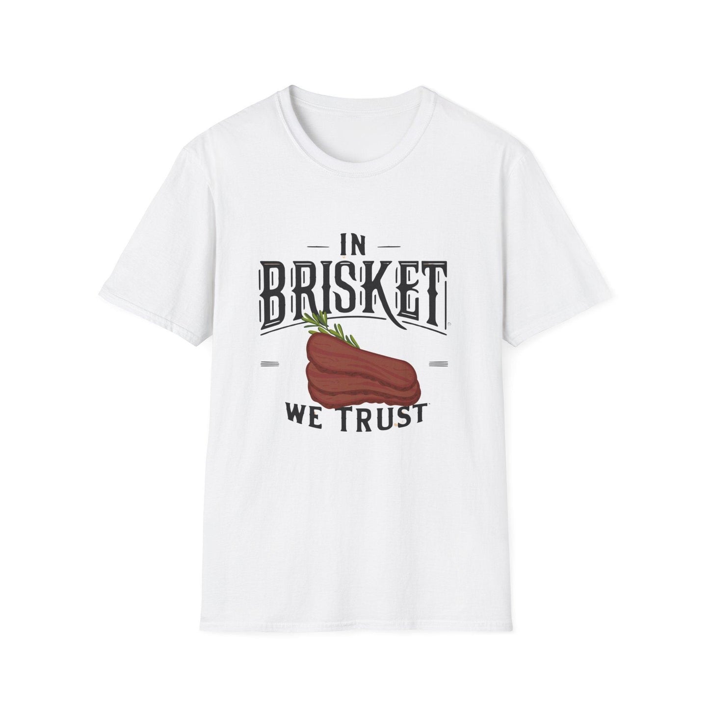 In Brisket We Trust Unisex Softstyle T-Shirt