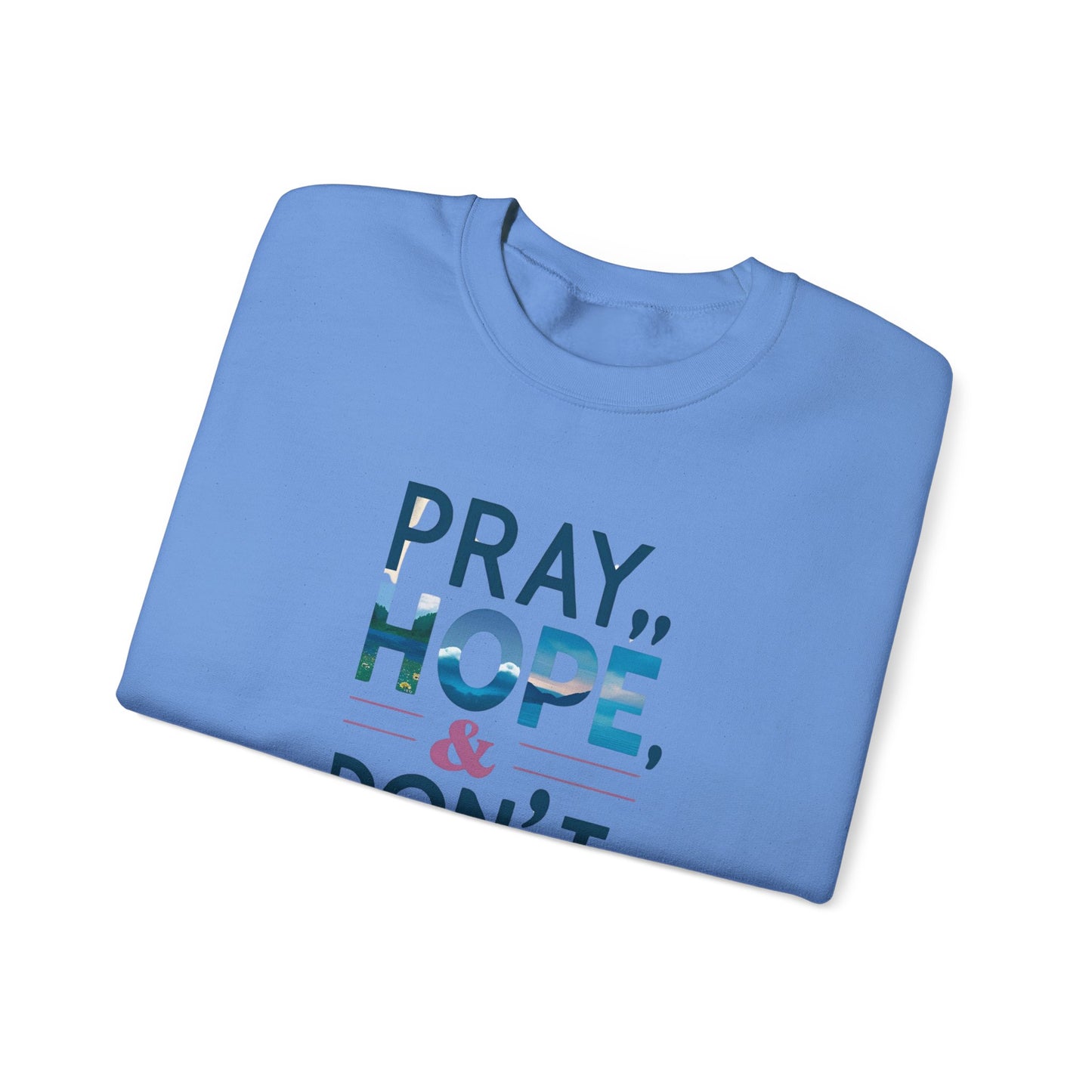 Pray Hope & Dont Worry Unisex Heavy Blend™ Crewneck Sweatshirt