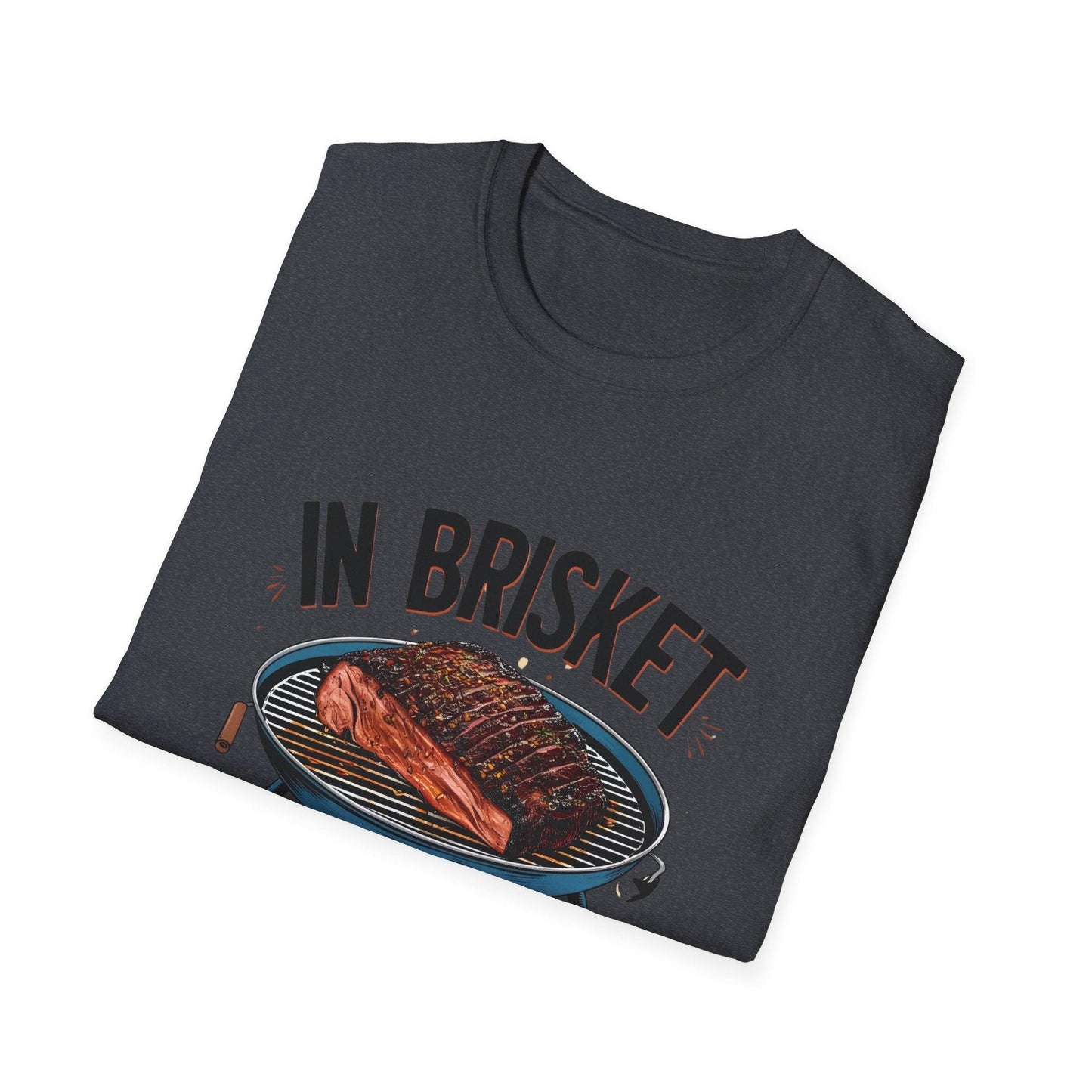 In Brisket We Trust Unisex Softstyle T-Shirt