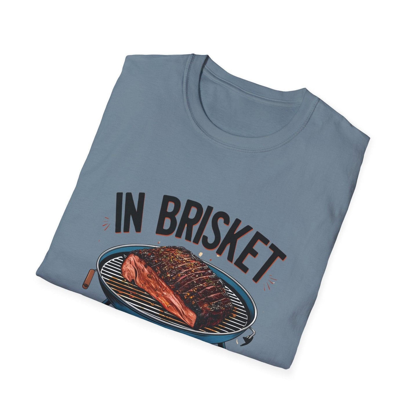 In Brisket We Trust Unisex Softstyle T-Shirt