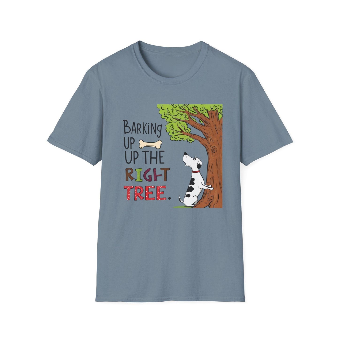 Barking Up The Right Tree Unisex Softstyle T-Shirt