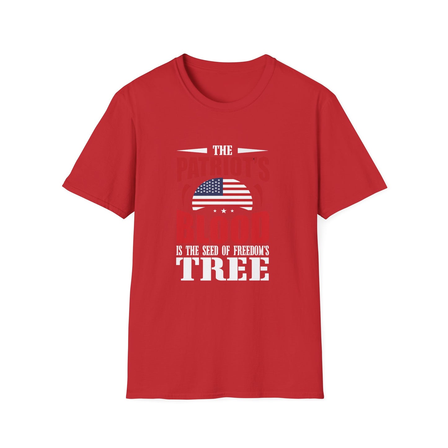 The Patriot Blood Is The Seed Of Freedom's Tree Unisex Softstyle T-Shirt