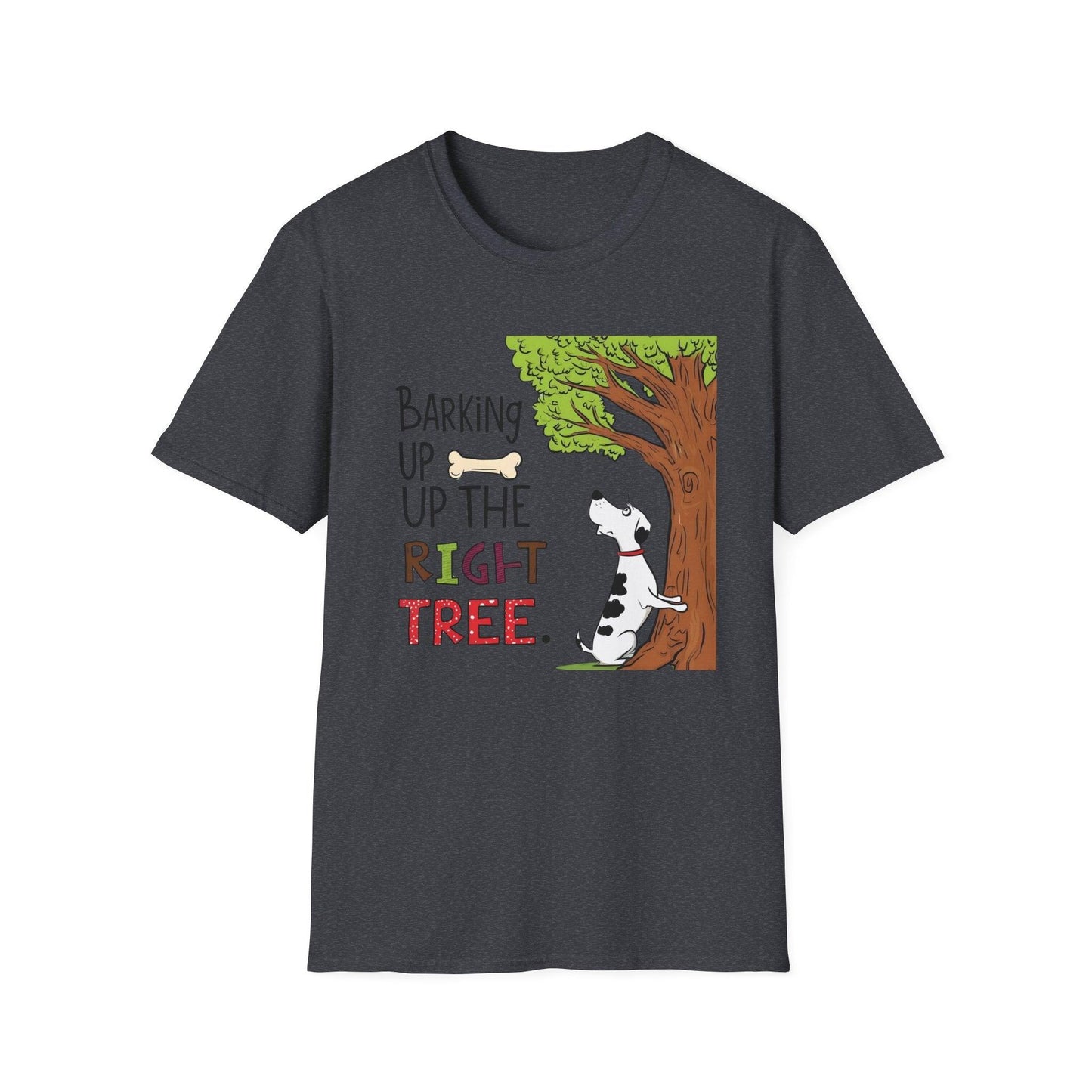 Barking Up The Right Tree Unisex Softstyle T-Shirt