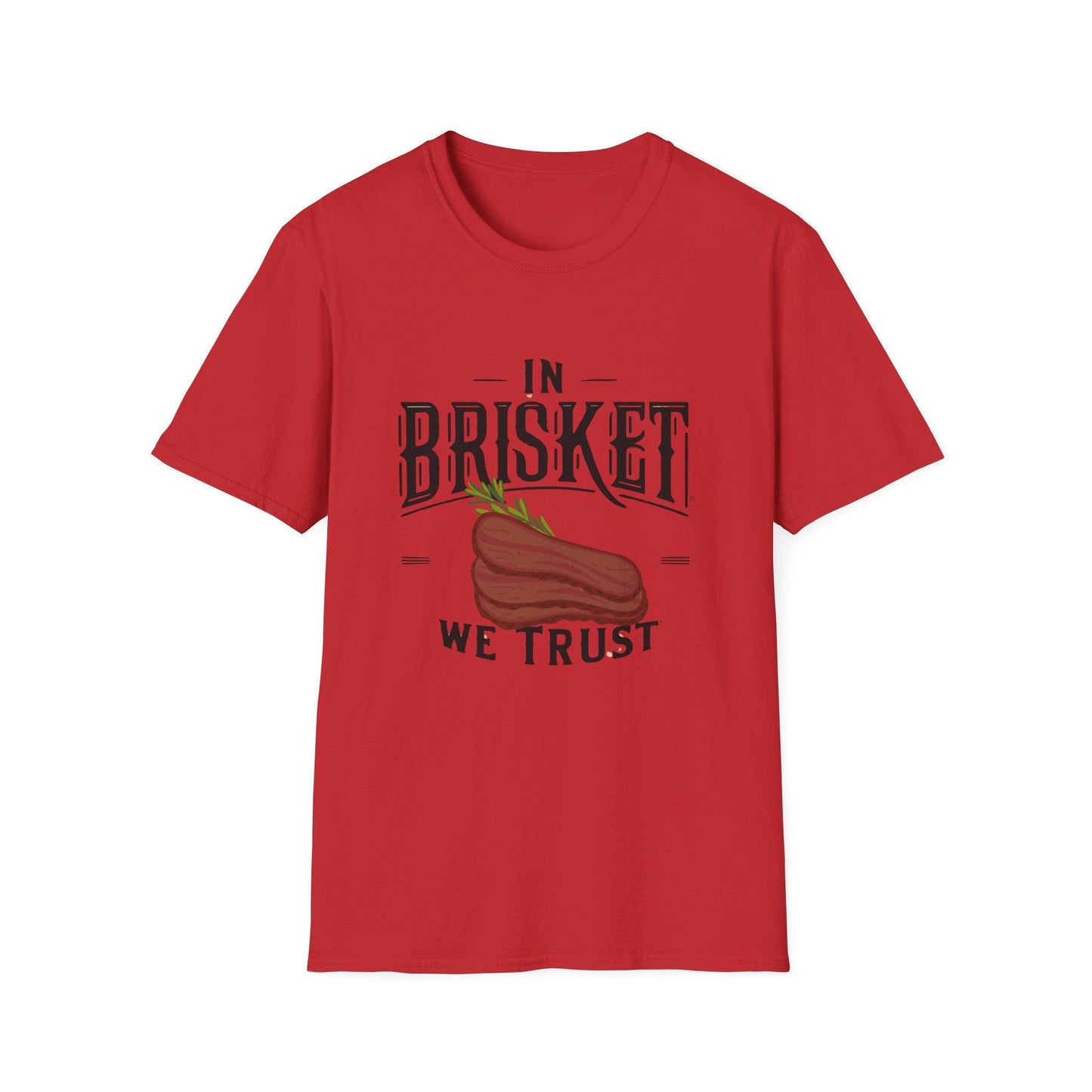 In Brisket We Trust Unisex Softstyle T-Shirt