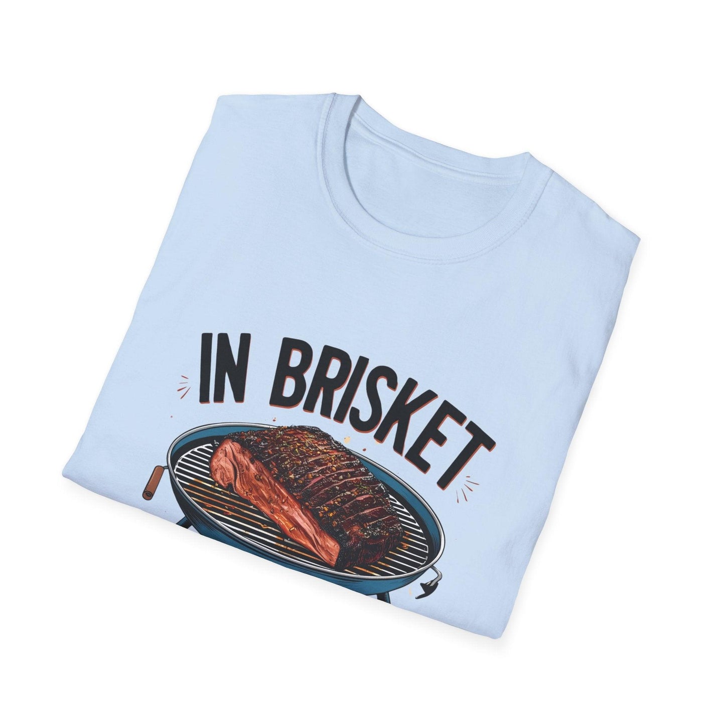 In Brisket We Trust Unisex Softstyle T-Shirt