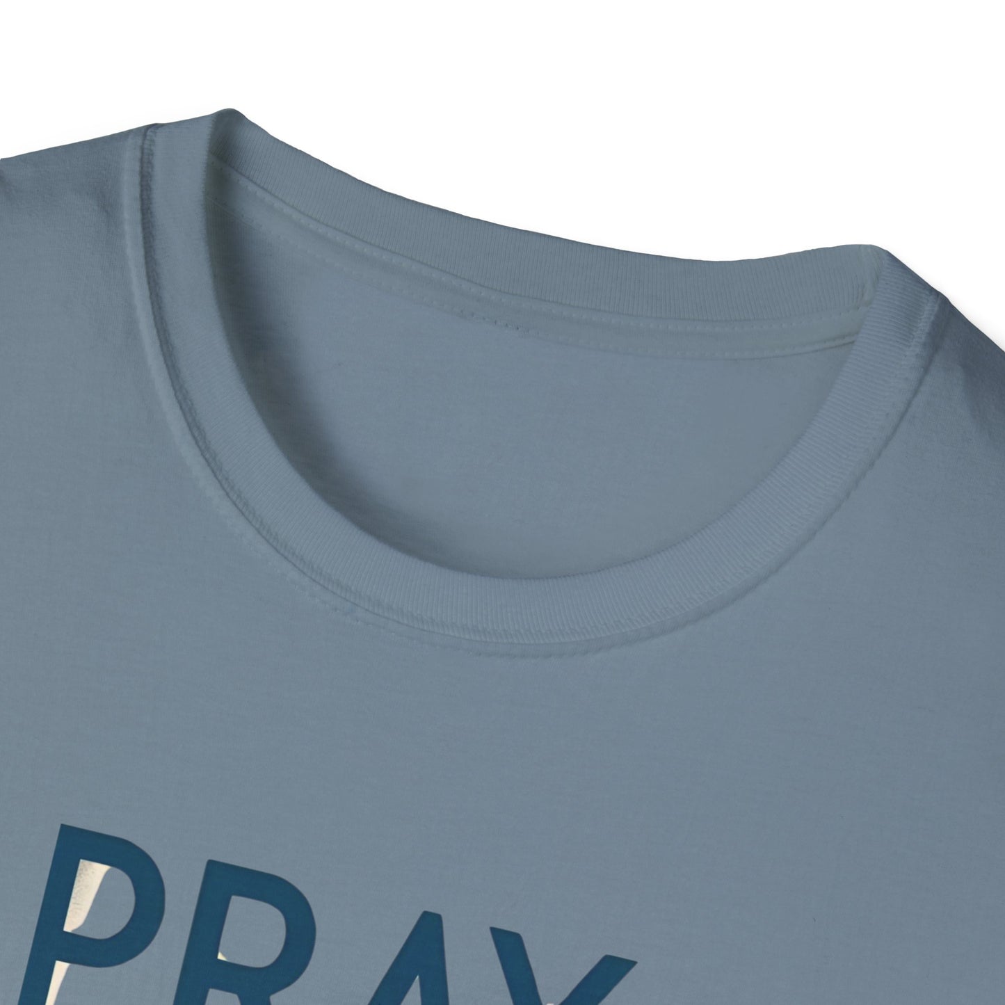 Pray Hope & Dont Worry Unisex Softstyle T-Shirt