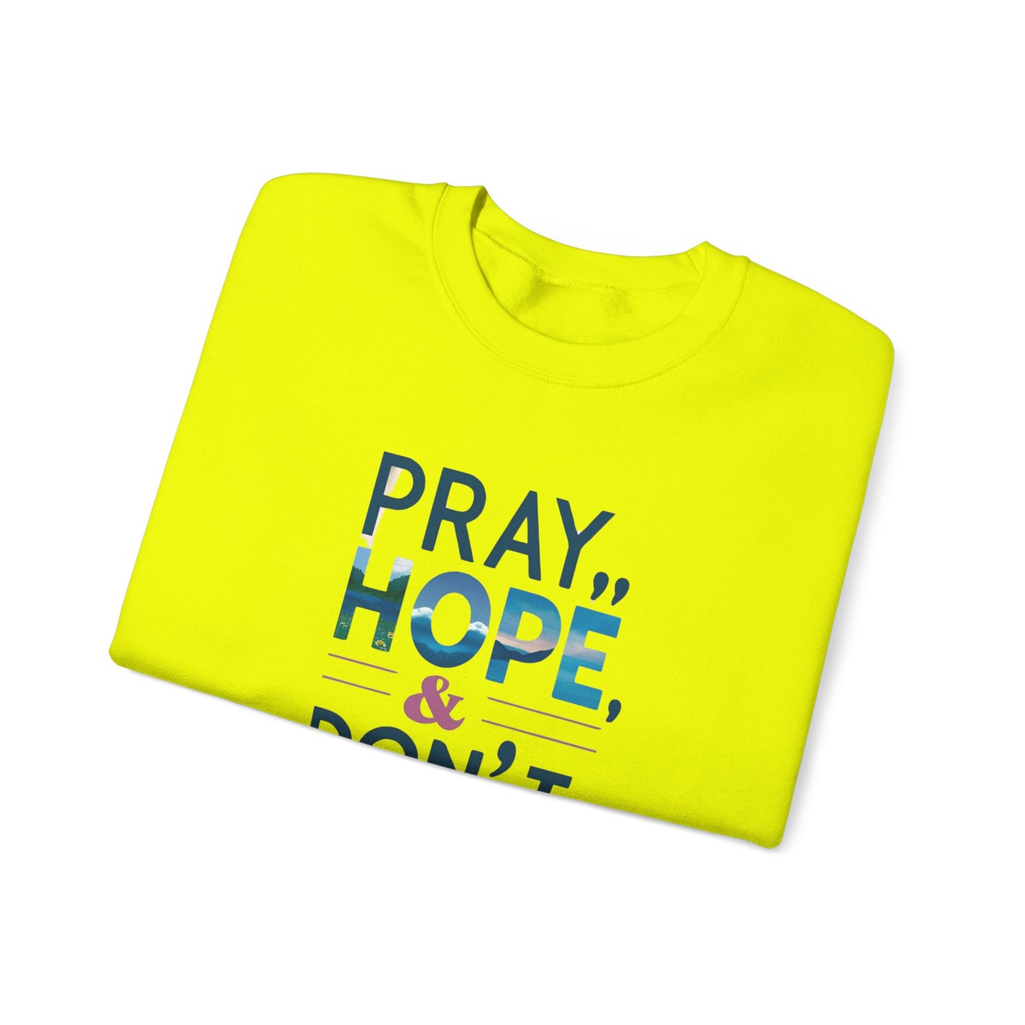 Pray Hope & Dont Worry Unisex Heavy Blend™ Crewneck Sweatshirt