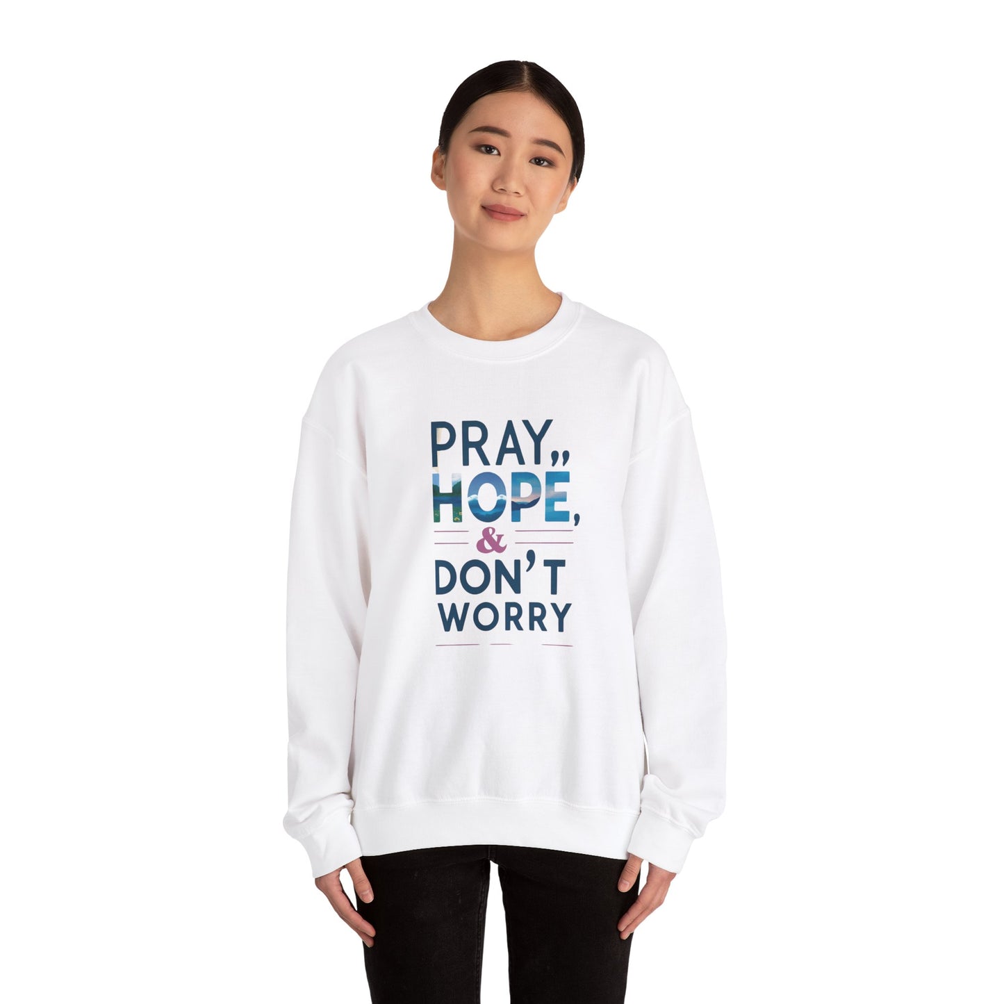 Pray Hope & Dont Worry Unisex Heavy Blend™ Crewneck Sweatshirt