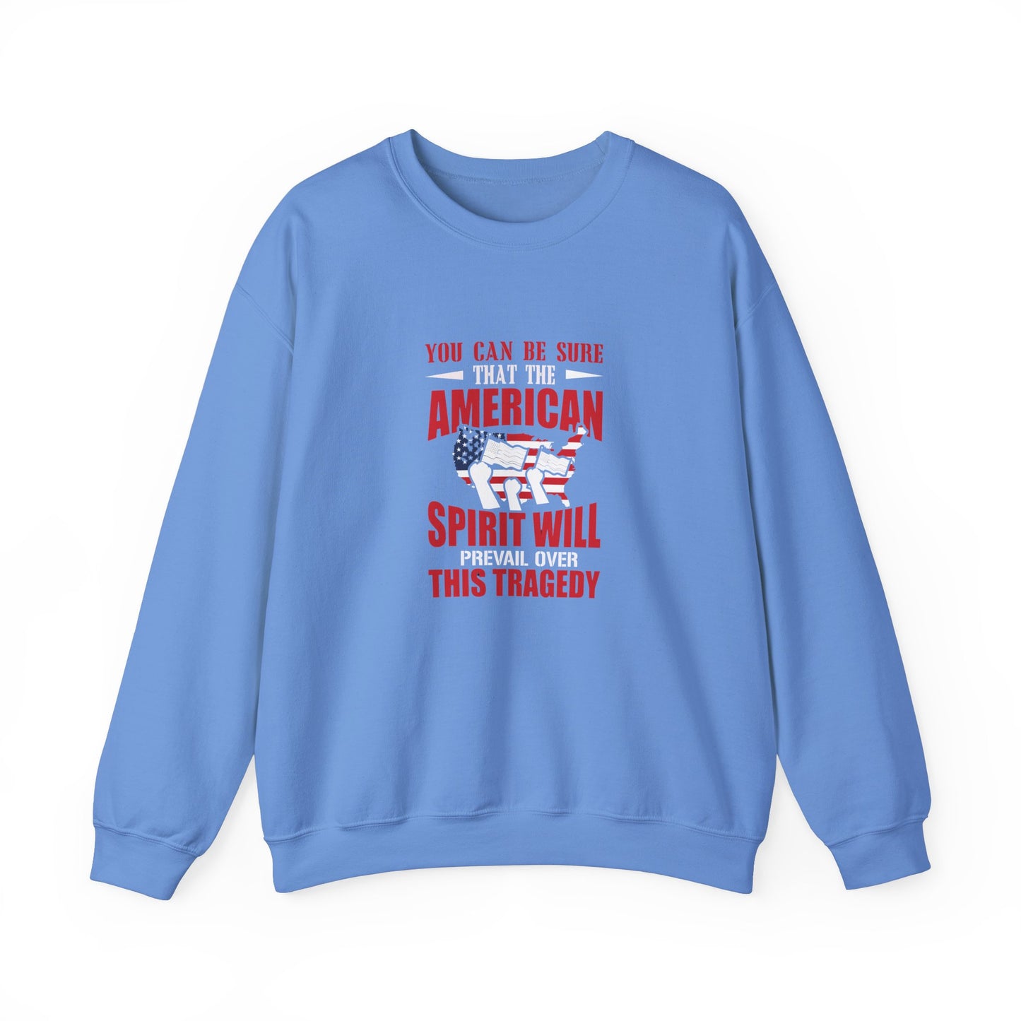 You Can Be Sure That The American Spirit Will Prevail Unisex Heavy Blend™ Crewneck Sweatshirt