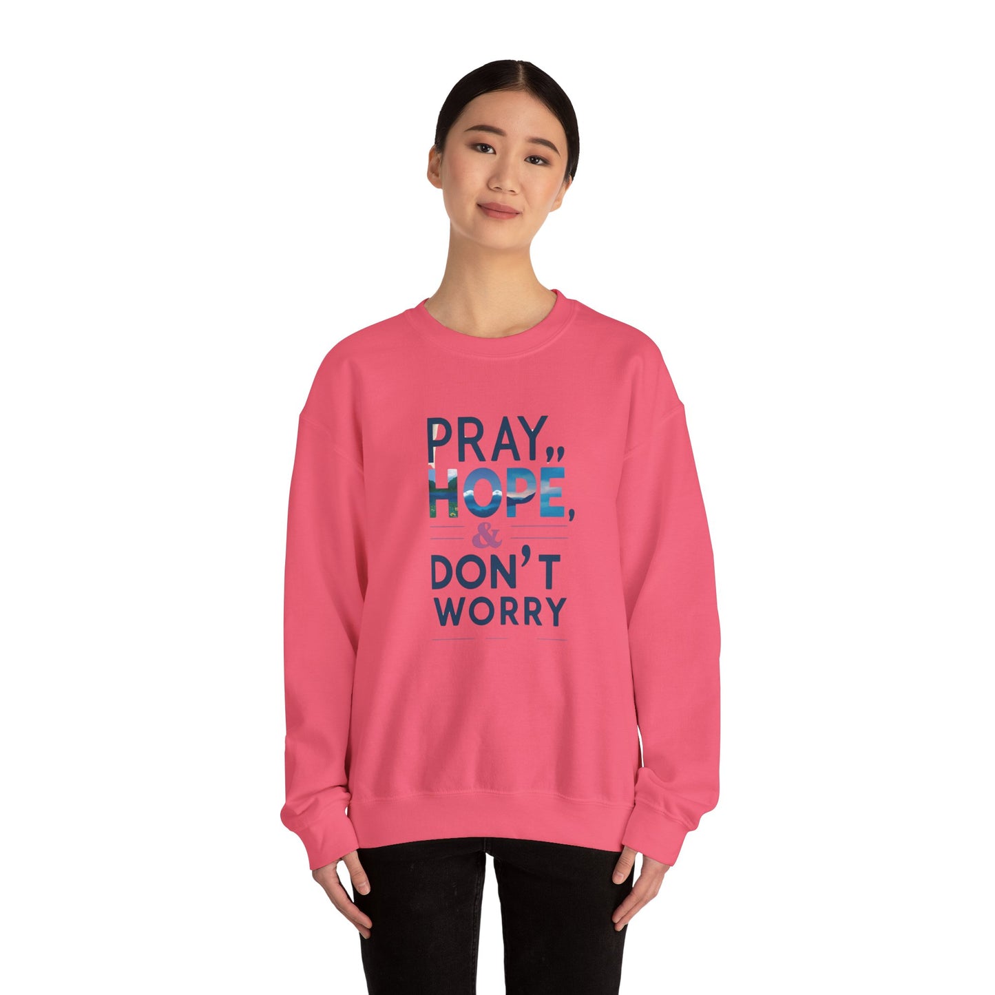 Pray Hope & Dont Worry Unisex Heavy Blend™ Crewneck Sweatshirt