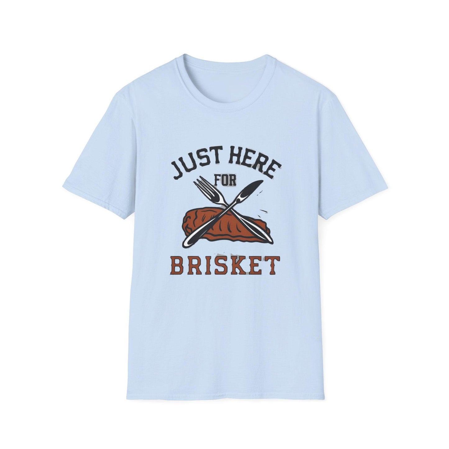 Just Here For Brisket Unisex Softstyle T-Shirt