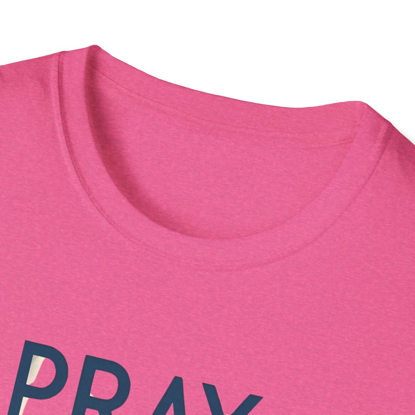 Pray Hope & Dont Worry Unisex Softstyle T-Shirt