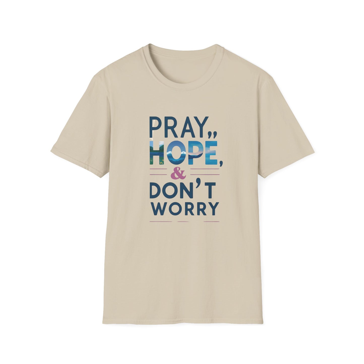 Pray Hope & Dont Worry Unisex Softstyle T-Shirt