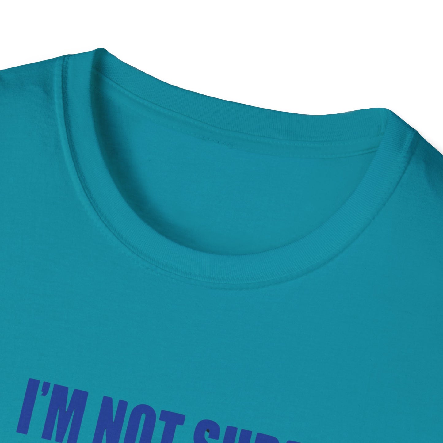 I'm Not Sure I'm The Prototypical Patroit  Unisex Softstyle T-Shirt