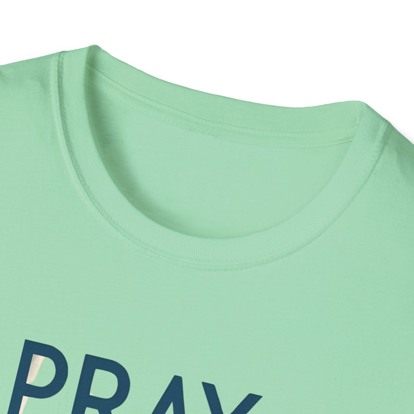 Pray Hope & Dont Worry Unisex Softstyle T-Shirt