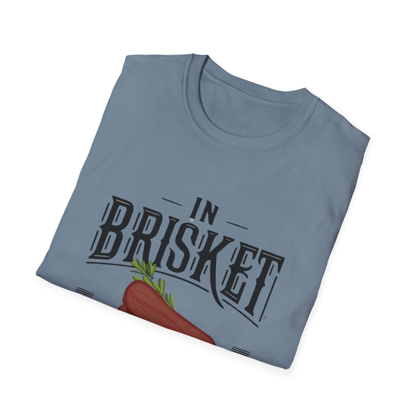 In Brisket We Trust Unisex Softstyle T-Shirt