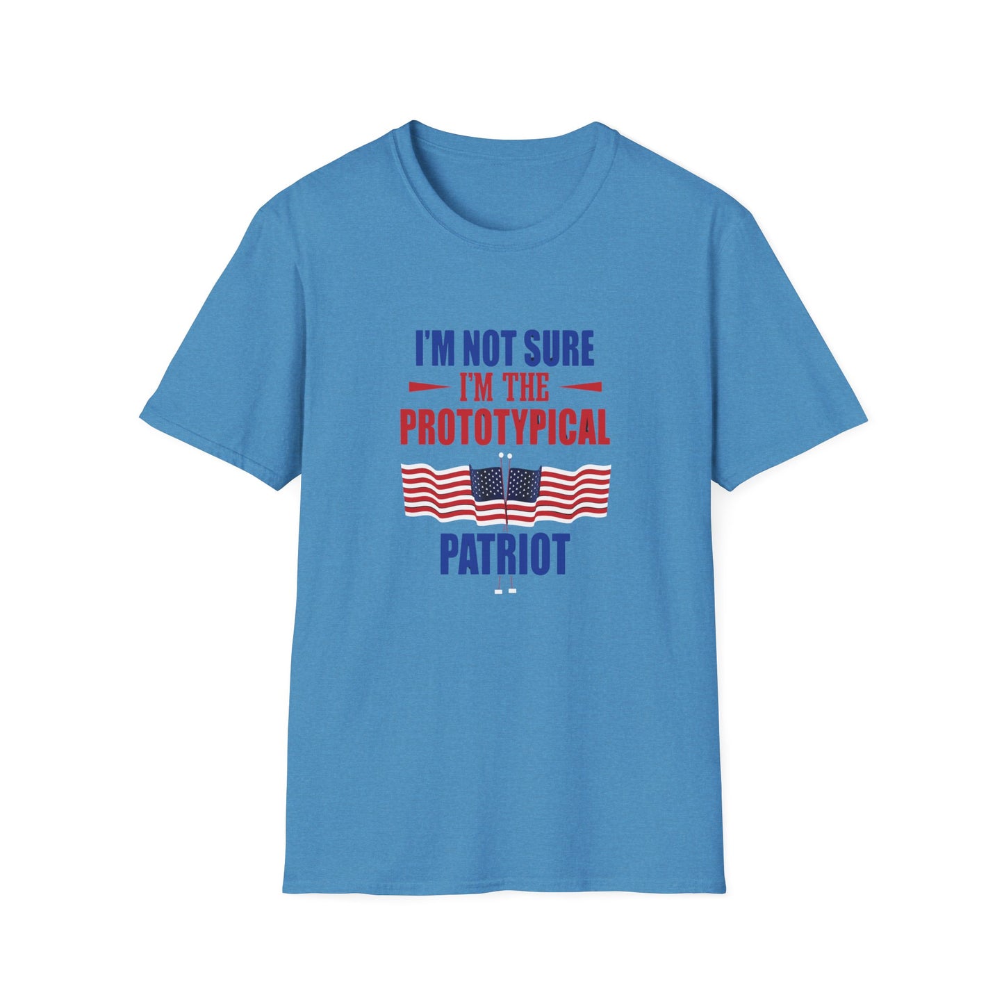 I'm Not Sure I'm The Prototypical Patroit  Unisex Softstyle T-Shirt