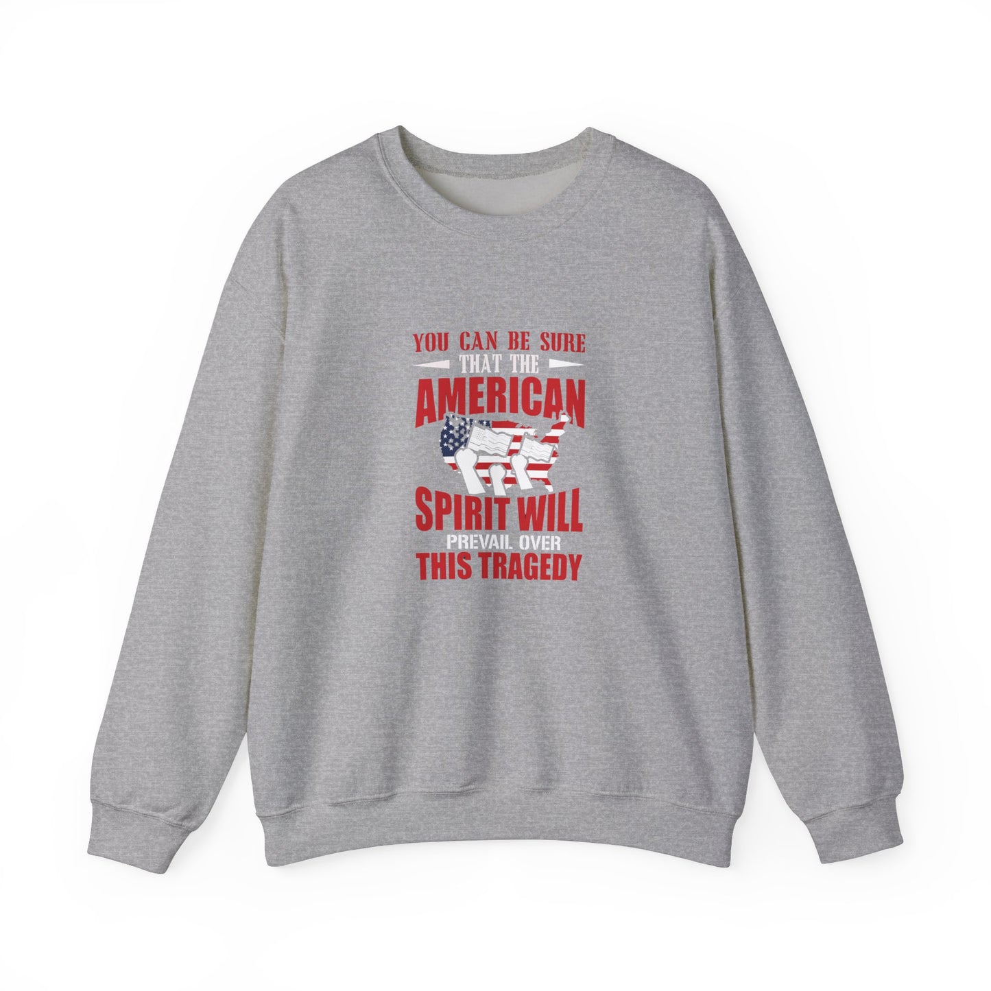 You Can Be Sure That The American Spirit Will Prevail Unisex Heavy Blend™ Crewneck Sweatshirt