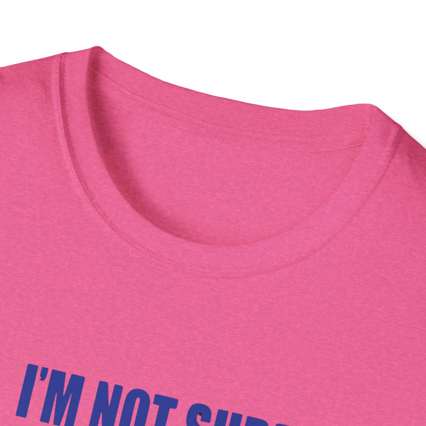 I'm Not Sure I'm The Prototypical Patroit  Unisex Softstyle T-Shirt