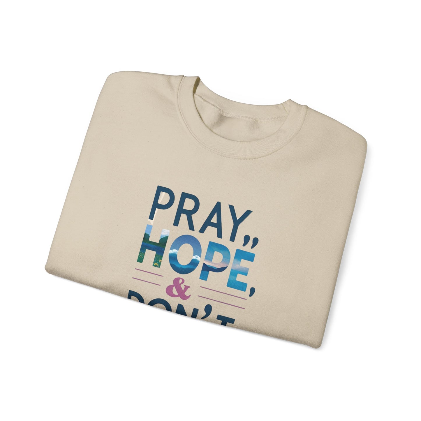 Pray Hope & Dont Worry Unisex Heavy Blend™ Crewneck Sweatshirt