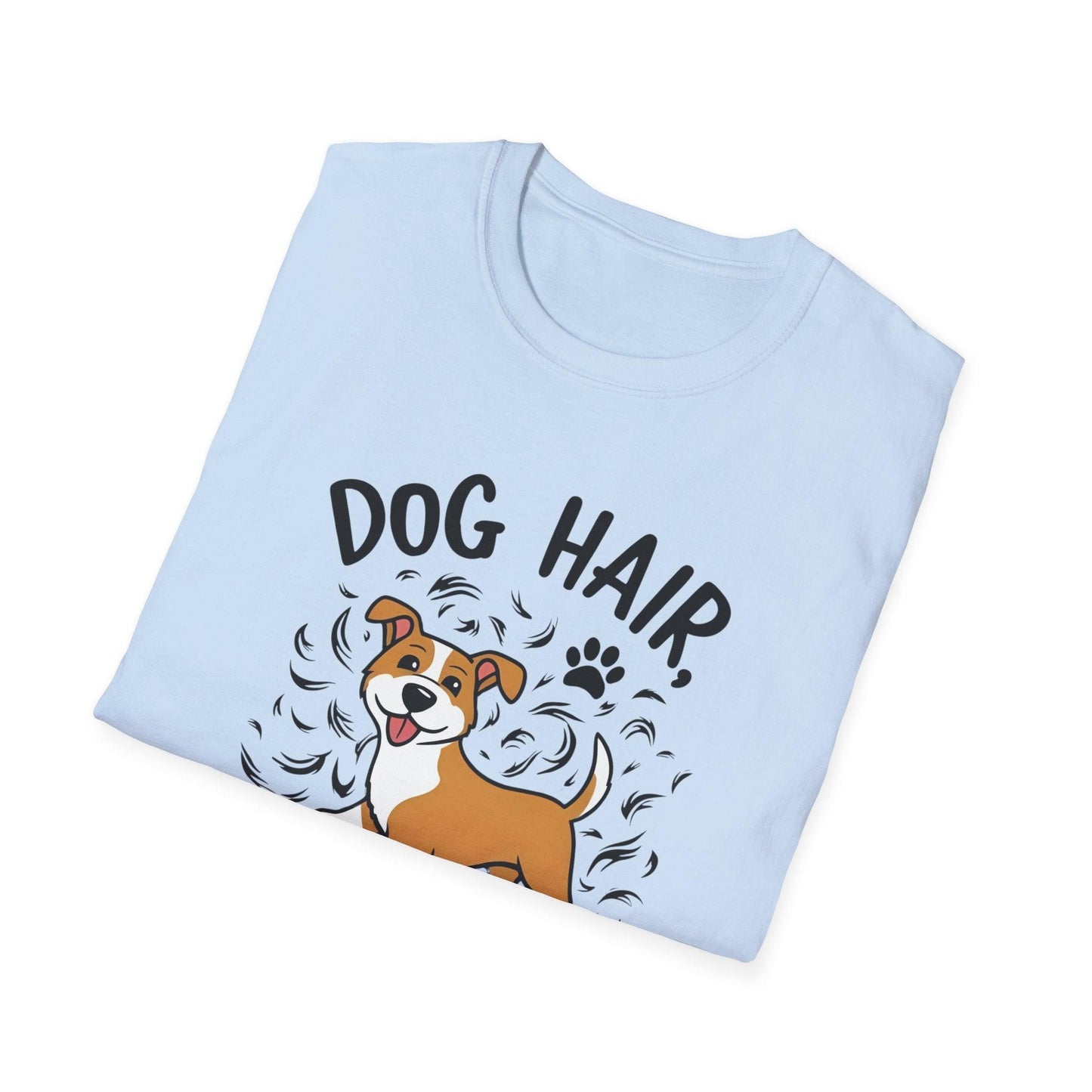 Dog Hair Don't Care Unisex Softstyle T-Shirt