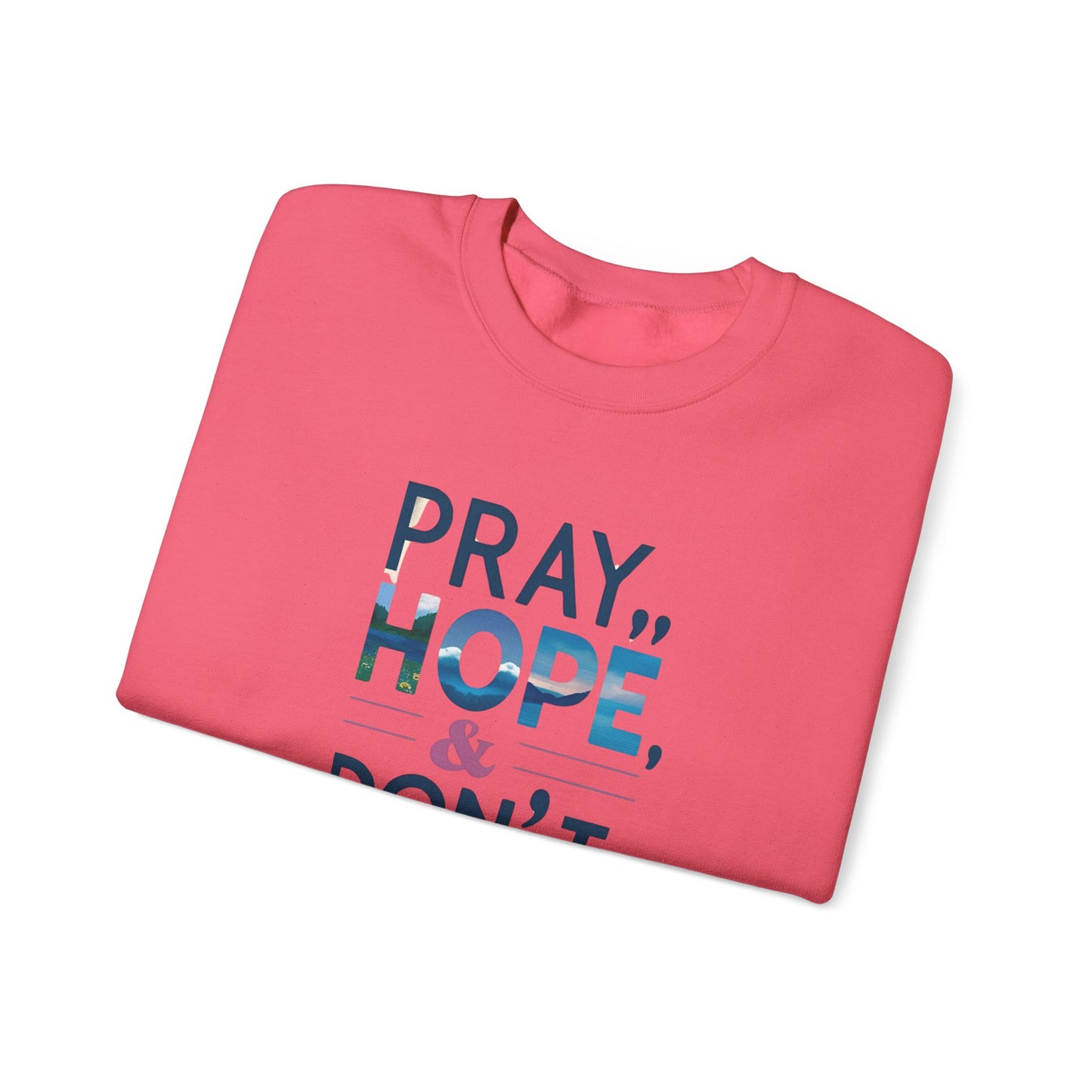 Pray Hope & Dont Worry Unisex Heavy Blend™ Crewneck Sweatshirt