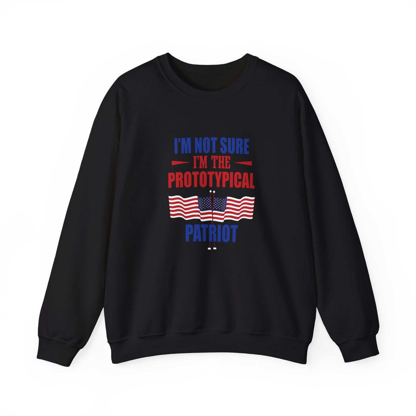 I'm not sure I'm the Prototypical  Patroit Unisex Heavy Blend™ Crewneck Sweatshirt