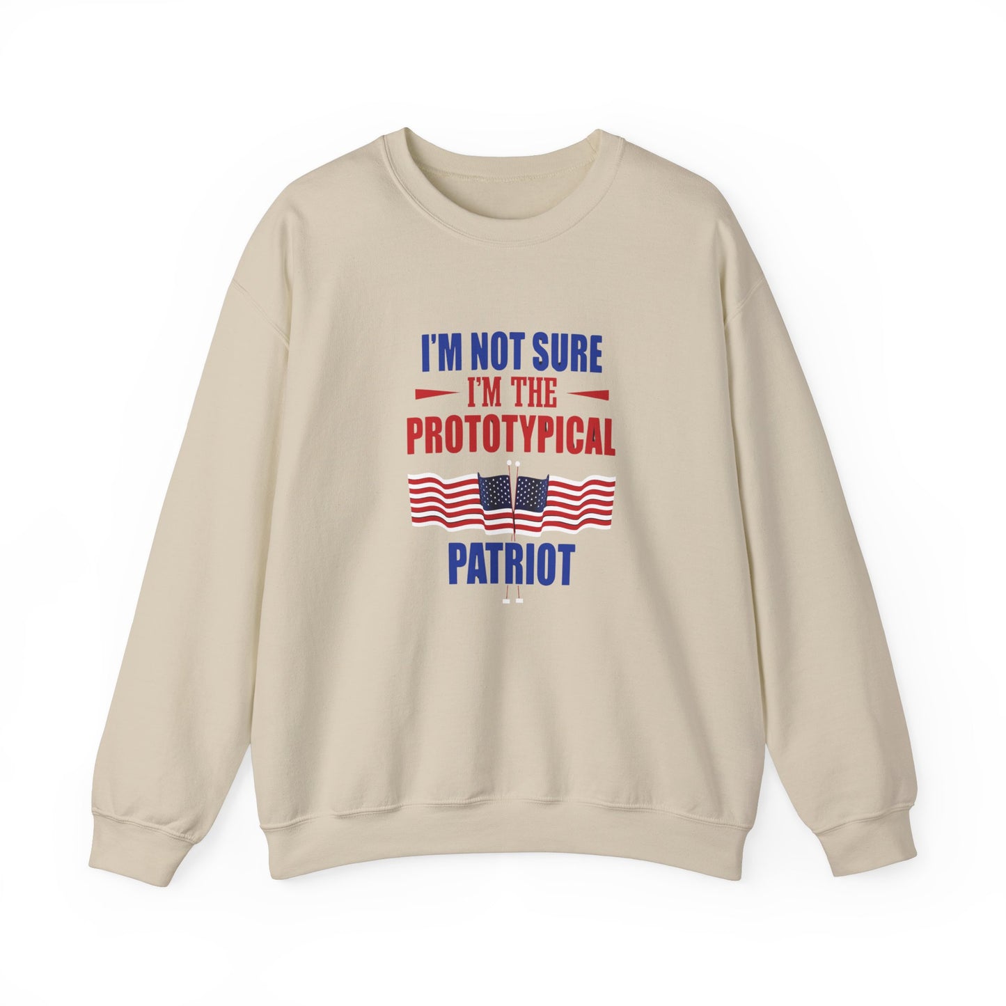 I'm not sure I'm the Prototypical  Patroit Unisex Heavy Blend™ Crewneck Sweatshirt