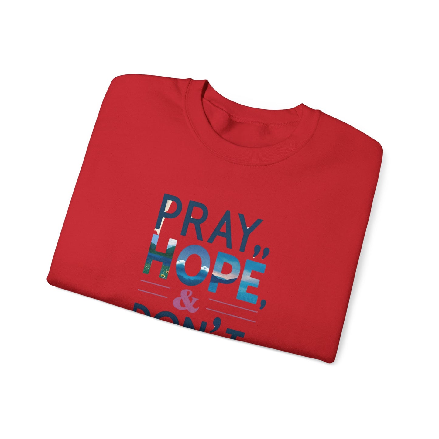 Pray Hope & Dont Worry Unisex Heavy Blend™ Crewneck Sweatshirt