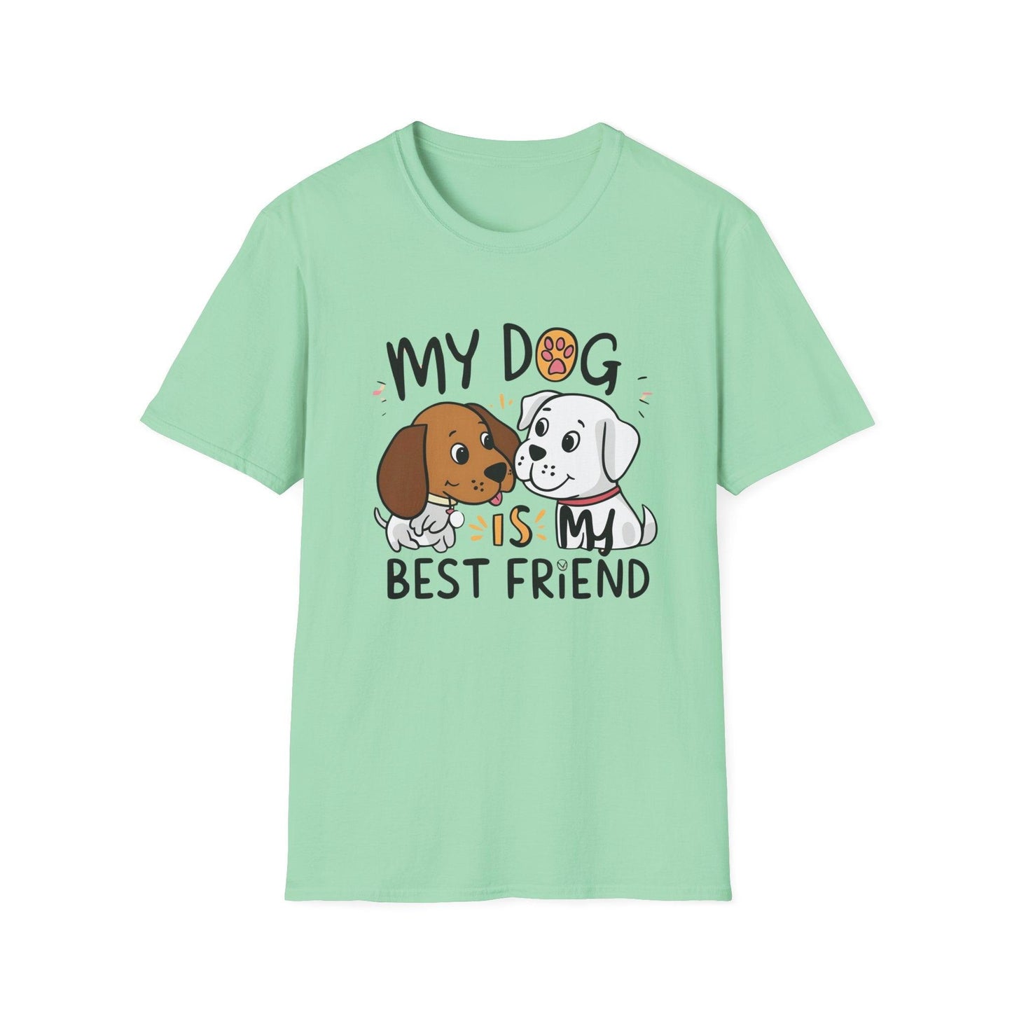 My Dog Is My BestFriend Unisex Softstyle T-Shirt