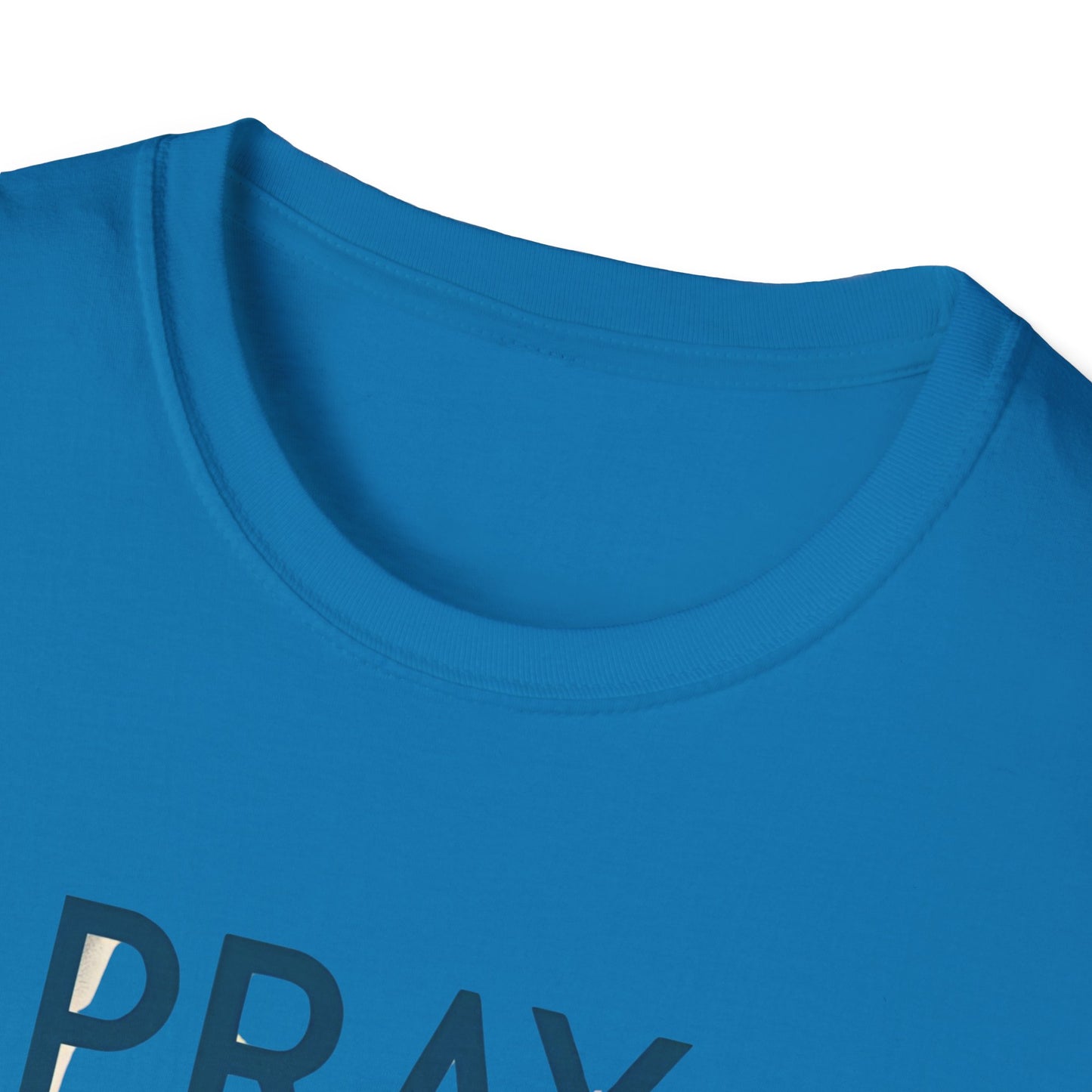 Pray Hope & Dont Worry Unisex Softstyle T-Shirt