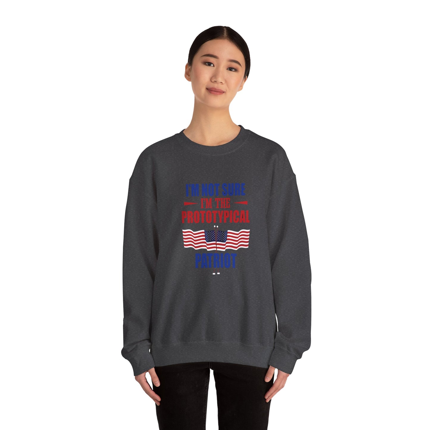 I'm not sure I'm the Prototypical  Patroit Unisex Heavy Blend™ Crewneck Sweatshirt