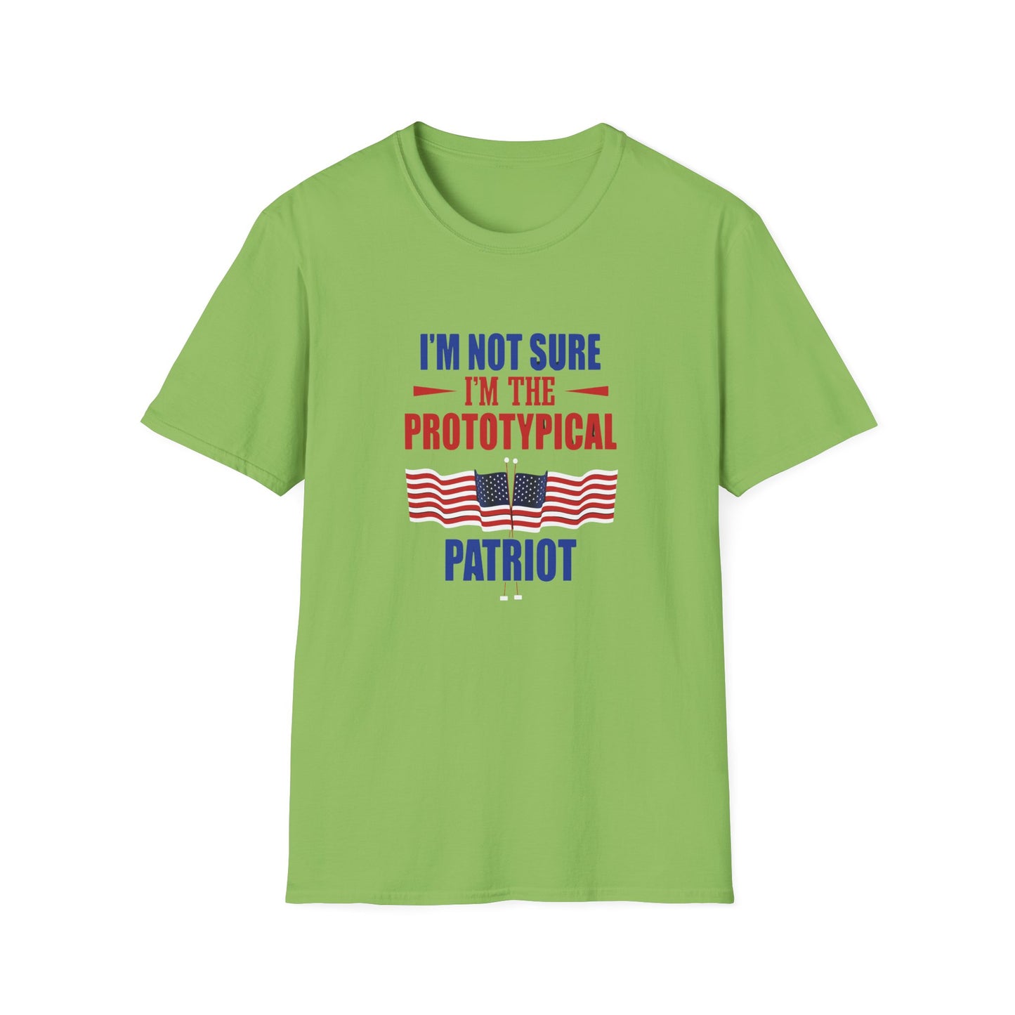 I'm Not Sure I'm The Prototypical Patroit  Unisex Softstyle T-Shirt