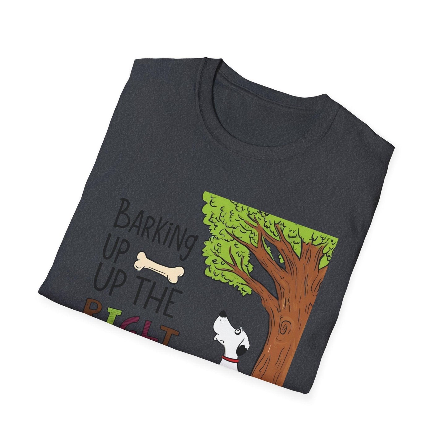 Barking Up The Right Tree Unisex Softstyle T-Shirt