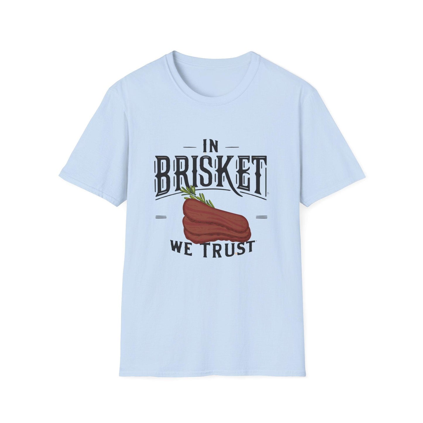 In Brisket We Trust Unisex Softstyle T-Shirt